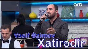 دانلود آهنگ Vasif Əzimov بنام Xatirədir موزیک آذربایجانی ۲۰۱۹ جدید
