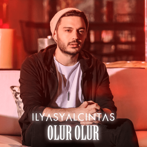 دانلود آهنگ جدید Ilyas Yalcıntas به نام Olur Olur