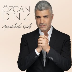 دانلود آهنگ ترکی Ozcan Deniz بنام Ayrintilarda Gizli با کیفیت بالا