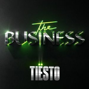 Download New Music Tiesto The Business