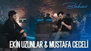 Ekin Uzunlar _ Mustafa Ceceli – Bahar