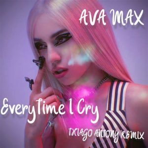 Ava Max – EveryTime I Cry
