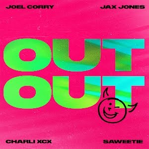 Joel Corry, Jax Jones, Saweetie, Charli XCX – OUT OUT