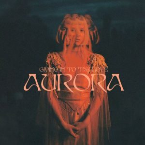 AURORA – Giving In To the Love