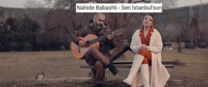 دانلود آهنگ و موزیک ویدیوNahide Babashlı بنام Sen İstanbulsun