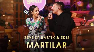 Zeynep Bastık & Edis – Martılar Akustik