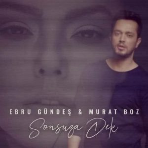 دانلود آهنگ جدید Ebru Gundes & Murat Boz به نام Sonsuza Dek