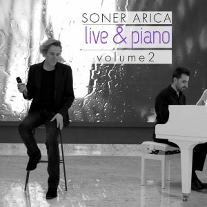 دانلود آلبوم جدید Soner Arica به نام Live & Piano, Volume 2