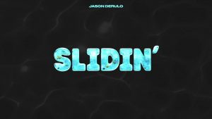 Jason Derulo – Slidin