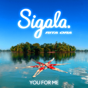 Sigala_ Rita Ora – You for Me