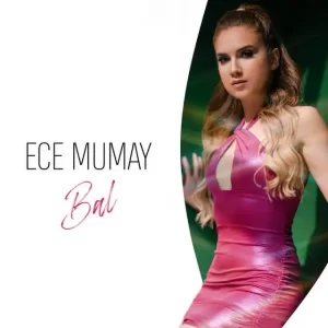 دانلود موزیک ویدئوی جدید Ece Mumay به نام Bal