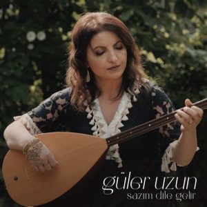 دانلود آلبوم ترکی Güler Uzun بنام Sazım Dile Gelir
