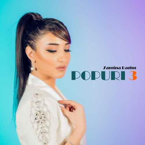 دانلود اهنگ ترکی Zamina Ragim بنام Popuri
