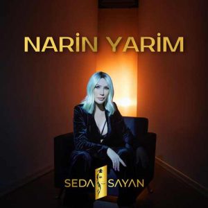 دانلود اهنگ ترکی Seda Sayan بنام  Narin Yarim