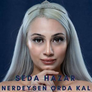 دانلود موزیک ترکیش Seda Hazar بنام Nerdeysen Orda Kal