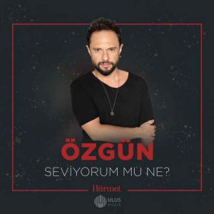 دانلود آهنگ ترکی Özgün بنام Seviyorum Mu Ne
