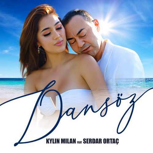 Kylin Milan Dansöz (feat. Serdar Ortaç)