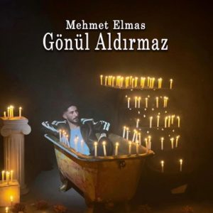 Mehmet Elmas – Gönül Aldırmaz