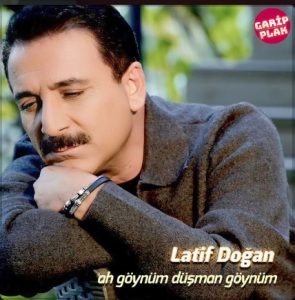 دانلود آهنگ ترکی Latif Doğan بنام Ah Göynüm Düşman Göynüm